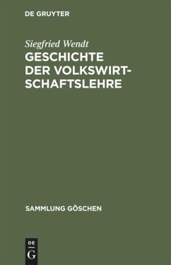 Geschichte der Volkswirtschaftslehre - Wendt, Siegfried