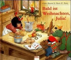 Bald ist Weihnachten, Julia! - Masurel, Claire; Henry, Marie H.