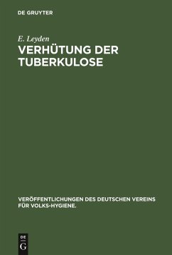 Verhütung der Tuberkulose - Leyden, E.