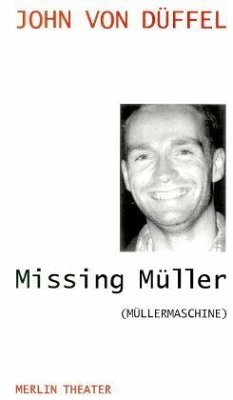 Missing Müller (Müllermaschine) - Düffel, John von