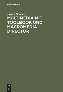 Multimedia mit ToolBook und Macromedia Director - Handke, Jürgen