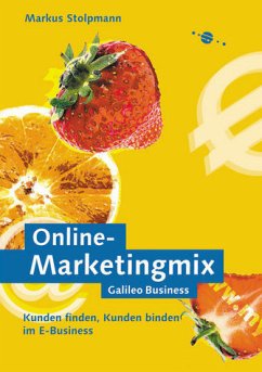 Online-Marketingmix: Kunden finden, Kunden binden im E-Business