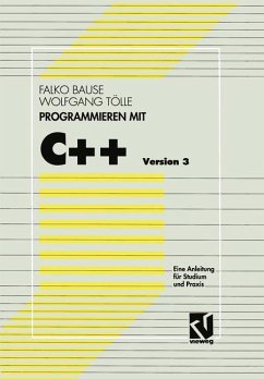 Programmieren mit C++ Version 3 - Bause, Falko;Tölle, Wolfgang