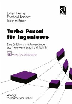Turbo Pascal für Ingenieure: Eine Einführung mit Anwendungen aus Naturwissenschaft und Technik Ekbert Hering Author