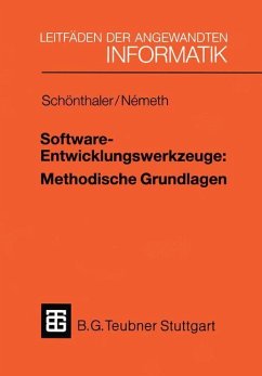 Software-Entwicklungswerkzeuge: Methodische Grundlagen - Schönthaler, Frank;Nemeth, Tibor