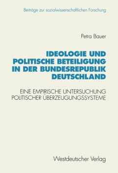 Ideologie und politische Beteiligung in der Bundesrepublik Deutschland - Bauer, Petra