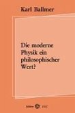 Die moderne Physik ein philosophischer Wert?