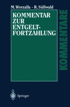 Kommentar zur Entgeltfortzahlung - Worzalla, Michael; Süllwald, Ralf