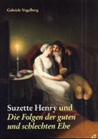Suzette Henry und Die Folgen der guten und schlechten Ehe