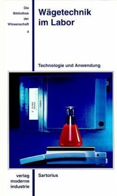 Wägetechnik im Labor / Die Bibliothek der Wissenschaft 4 - Die Bibliothek der Wissenschaft, Bd.4, Wägetechnik im Labor Weyhe, Stephan