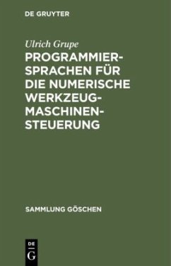 Programmiersprachen für die numerische Werkzeugmaschinensteuerung - Grupe, Ulrich