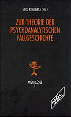 Zur Theorie der psychoanalytischen Fallgeschichte