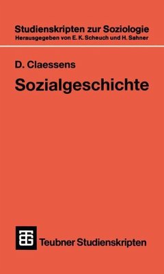 Sozialgeschichte für soziologisch Interessierte - Claessens, Dieter