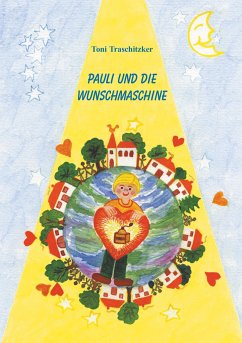 Pauli und die Wunschmaschine - Traschitzker, Toni