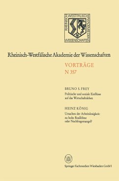 Politische und soziale Einflüsse auf das Wirtschaftsleben. Ursachen der Arbeitslosigkeit: zu hohe Reallöhne oder Nachfragemangel? - Frey, Bruno S.