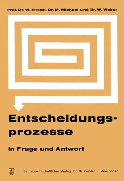 Entscheidungsprozesse in Frage und Antwort. Entscheidungsprozesse in Frage und Antwort.