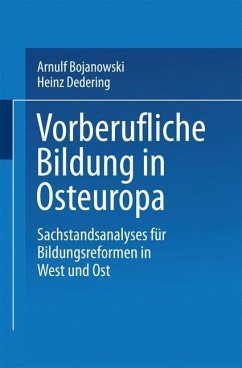 Vorberufliche Bildung in Osteuropa - Bojanowski, Arnulf;Dedering, Heinz
