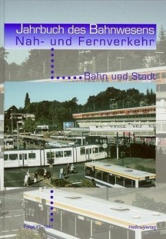 Bahn und Stadt / Jahrbuch des Bahnwesens Folge.47