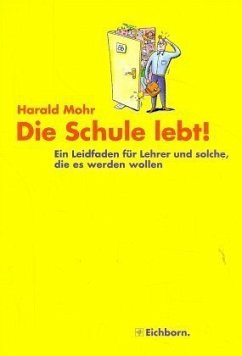 Die Schule lebt! - Mohr, Harald