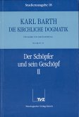 Der Schöpfer und sein Geschöpf. Tl.2 / Die Kirchliche Dogmatik. Studienausgabe 18