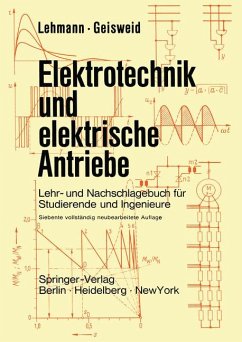 Elektrotechnik und elektrische Antriebe - Lehmann, Wilhelm; Geisweid, Ramon