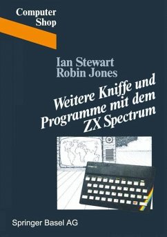 Weitere Kniffe und Programme mit dem ZX Spectrum - Stewart, Ian; Jones, Robin