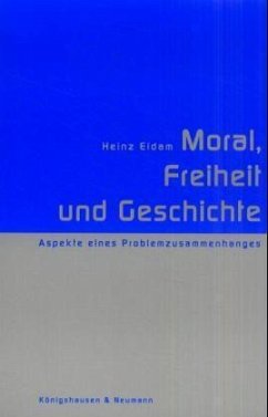 Moral, Freiheit und Geschichte