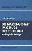 Die Mariengestalt im Gefüge der Theologie