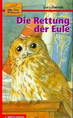 Die Rettung der Eule / Die Tierfreunde Bd.13