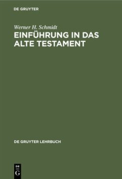 Einführung in das Alte Testament - Schmidt, Werner H.