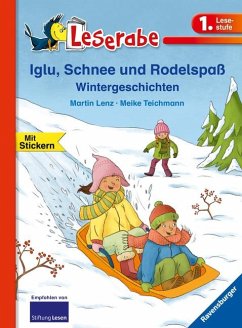 Leserabe - 1. Lesestufe: Iglu, Schnee und Rodelspaß. Wintergeschichten - Lenz, Martin