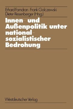 { INNEN- UND AUSSENPOLITIK UNTER NATIONALSOZIALISTISCHER BEDROHUNG: DETERMINANTEN INTERNATIONALER BEZIEHUNGEN IN HISTORISCHEN FALLSTUDIEN (1977) (GERMAN) } By Forndran, Erhard ( Author ) [ Jan - 1977 ] [ Paperback ]