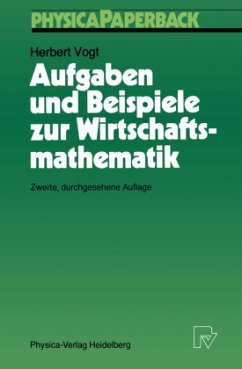 Aufgaben und Beispiele zur Wirtschaftsmathematik - Vogt, Herbert