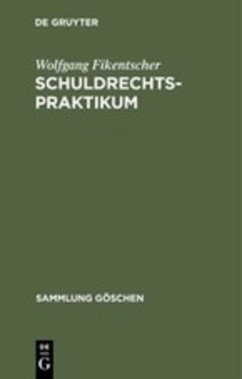 Schuldrechtspraktikum - Fikentscher, Wolfgang