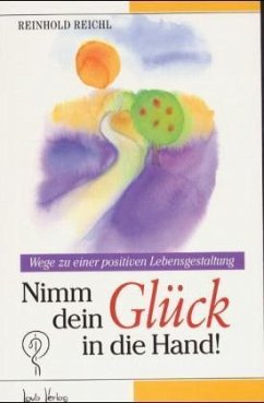 Nimm dein Glück in die Hand!