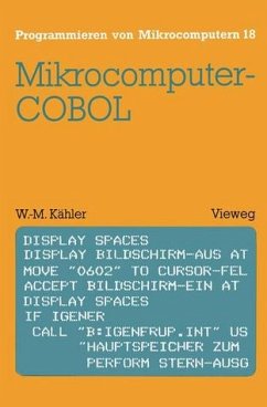Programmieren von Mikrocomputern. Band 18: Mikrocomputer-COBOL. - Kähler, Wolf-Michael