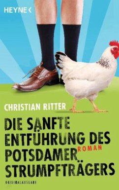 Die sanfte Entführung des Potsdamer Strumpfträgers - Ritter, Christian