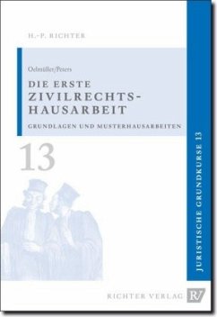Die erste Zivilrechtshausarbeit - Oelmüller, Mark A.;Peters, Thomas