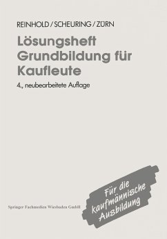 Lösungsheft Grundbildung für Kaufleute - Reinhold, Siegfried;Scheuring, Franz;Zürn, Bernd