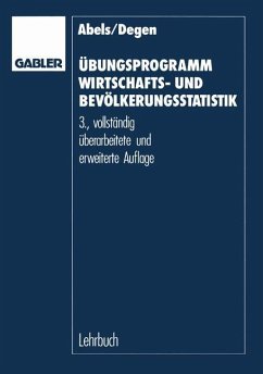 Übungsprogramm Wirtschafts- und Bevölkerungsstatistik - Abels, Heiner; Degen, Horst