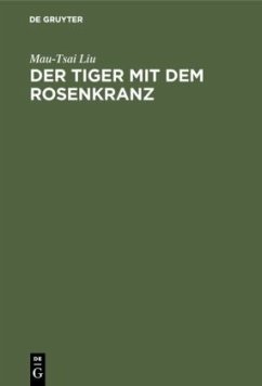 Der Tiger mit dem Rosenkranz - Liu Mau-Tsai