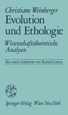 Evolution und Ethologie Wissenschaftstheoretische Analysen - Weinberger, Christiane