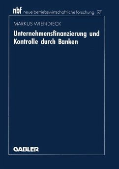 Unternehmensfinanzierung und Kontrolle durch Banken - Wiendieck, Markus