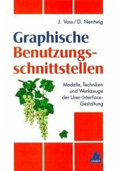 Entwicklung von grafischen Benutzungsschnittstellen - Voss, Josef; Nentwig, Dietmar