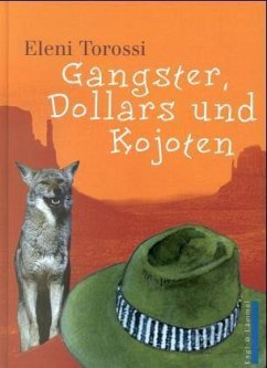 Gangster, Dollars und Kojoten - Torossi, Eleni