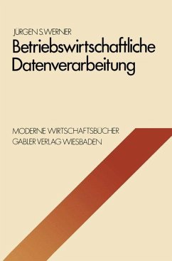 Betriebswirtschaftliche Datenverarbeitung - Werner, Jürgen S.