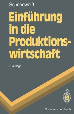 Einführung in die Produktionswirtschaft (Springer-Lehrbuch) - Schneeweiß, Christoph