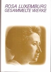 Luxemburg - Gesammelte Werke / Gesammelte Werke Band 1 - 7 - Luxemburg, Rosa