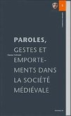 Paroles, gestes et emportements dans la société médiévale