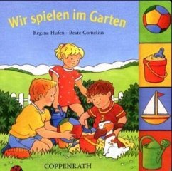 Wir spielen im Garten - Hufen, Regina; Cornelius, Beate